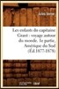 Les Enfants Du Capitaine Grant: Voyage Autour Du Monde. 1e Partie, Amérique Du Sud (Éd.1877-1878)