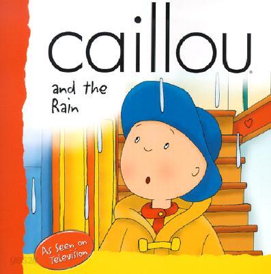 Caillou and the Rain