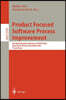 Product Focused Software Process Improvement: 4th International Conference, Profes 2002 Rovaniemi, Finland, December 9-11, 2002, Proceedings
