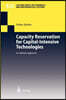 Capacity Reservation for Capital-Intensive Technologies: An Options Approach