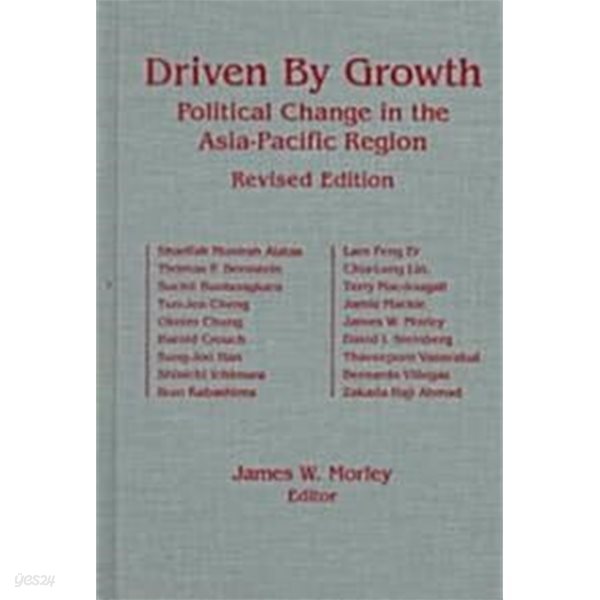 Driven by Growth : Political Change in the Asia-Pacific Region, Revised Edition