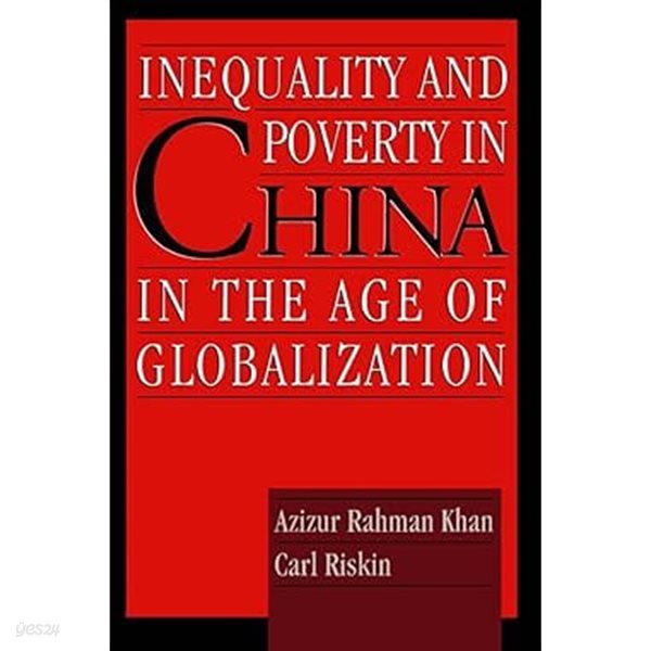 Inequality and Poverty in China in the Age of Globalization