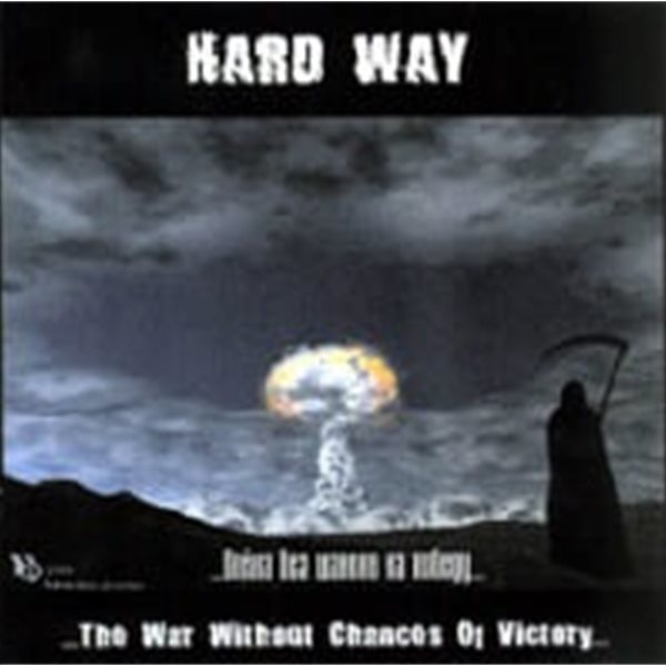 Hard Way / The War Without Chances Of Victory... (수입)