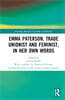 Emma Paterson, Trade Unionist and Feminist, In Her Own Words