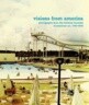 Visions from America: Photographs from the Whitney Museum of American Art, 1940-2000