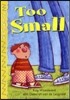 Too Small