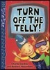 Turn Off the Telly