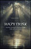 Hazy Dusk: Yesterday Morning the Sun Shone Bright, Today Earth Saw No Light.