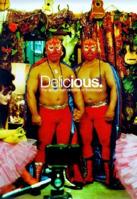 Delicious.: The Design &amp; Art Direction of Stylorouge