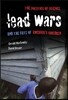 Lead Wars: The Politics of Science and the Fate of America's Children Volume 24