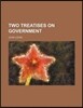 Two Treatises on Government