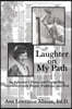 Laughter on My Path: An Educator's Funny and Compelling Encounters with People, Problems, and Pets