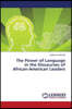 The Power of Language in the Discourses of African-American Leaders