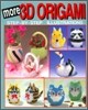 More 3D Origami: Step-By-Step Illustrations