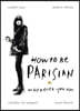 How To Be Parisian