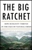 The Big Ratchet: How Humanity Thrives in the Face of Natural Crisis