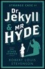 Strange Case of Dr Jekyll and MR Hyde and Other Stories