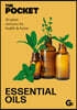 The Pocket Essential Oils: 30 Plant Extracts for Health & Home