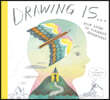 Drawing Is ...: Your Guide to Scribbled Adventures