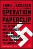 Operation Paperclip: The Secret Intelligence Program That Brought Nazi Scientists to America