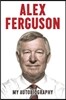 Alex Ferguson: The Sensational Million Copy Number One Bestseller