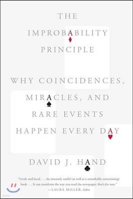 The Improbability Principle: Why Coincidences, Miracles, and Rare Events Happen Every Day