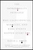The Improbability Principle: Why Coincidences, Miracles, and Rare Events Happen Every Day