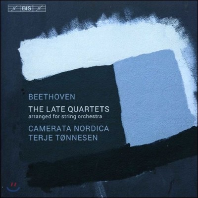 Camerata Nordica 베토벤: 후기 현악 사중주 (Beethoven: The Late String Quartets)