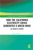 How the California Electricity Crisis Generated a Green Wave