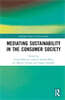 Mediating Sustainability in the Consumer Society