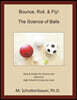 Bounce, Roll, & Fly: The Science of Balls: Data and Graphs for Science Lab: Volume 8