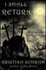 I Shall Return: A Paranormal Gothic Romance: A Paranormal Gothic Romance