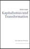 Kapitalismus und Transformation: Das Ende des Westens