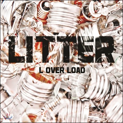 리터 (Litter) - L Over Load