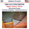 Paul Jacobs 오르간 협주곡 - 호레이쇼 파커 / 크리스토퍼 루스 / 찰스 아이브즈 (Oquin / Parker / Rouse: Organ Concertos)