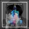 휴키이스 (Hugh Keice) - Why Can't You Luv Me