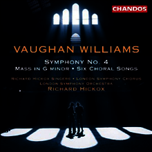 본 윌리암스 : 교향곡 4번, 미사 G단조, 6개의 합창가곡 (Vaughan Williams : Symphony No.4, Mass In G Minor, Six Choral Songs) (SACD Hybrid) - Richard Hickox