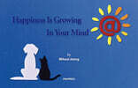 Happiness Is Growing In Your Mind
