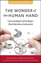 The Wonder of the Human Hand: Care and Repair of the Body's Most Marvelous Instrument