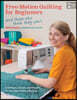 Free-Motion Quilting for Beginners: And Those Who Think They Can't