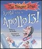 The Danger Zone : Avoid Being on Apollo 13!