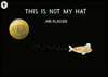 This is Not My Hat : 2013 칼데콧 수상작 , 2014 케이트그린어웨이 수상작