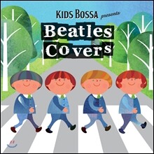 Kids Bossa Presents Beatles Covers (키즈보사 비틀즈 커버)