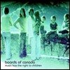 Boards Of Canada - Music Has The Right To Children