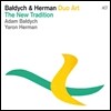 Adam Baldych, Yaron Herman - Duo Art : The New Tradition 아담 바우디흐, 야론 허먼