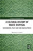 Cultural History of Waste Disposal