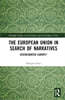 European Union in Search of Narratives