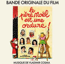 산타 할아버지는 골칫거리야 영화음악 (Le Pere Noel Est Une Ordure OST by Vladimir Cosma) [LP]