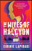 The Wives of Halcyon: A Powerful Novel about Three Women Living with a Charismatic Cult Leader