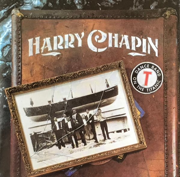 해리 채핀 (Harry Chapin) - Dance Band On The Titanic(US발매)